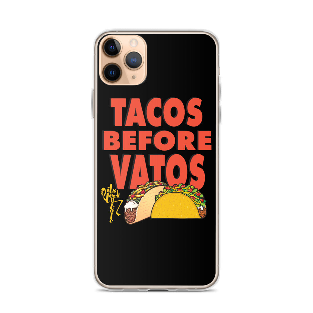Tacos Before Vatos iPhone Case