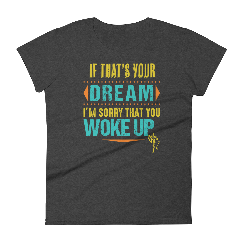 Dream Women's short sleeve t-shirt