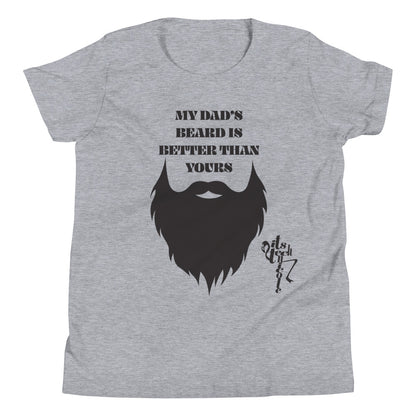 My Dad's Beard Is Better Than Yours Youth Short Sleeve T-Shirt