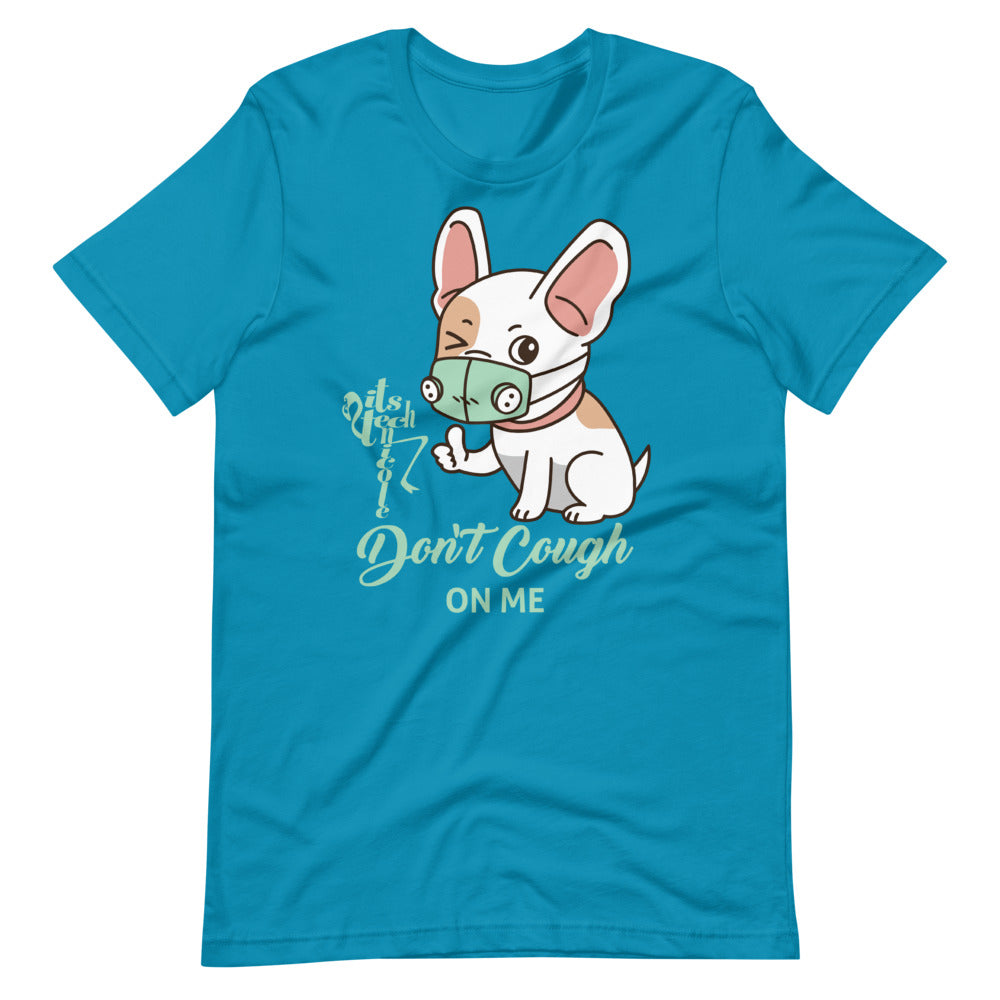 Don't Cough On Me Short-Sleeve T-Shirt