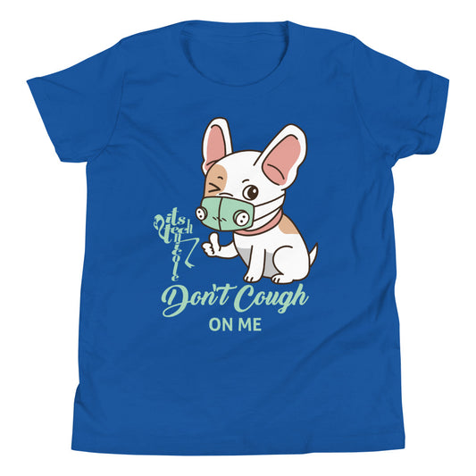 Don't Cough On Me Youth Short Sleeve T-Shirt
