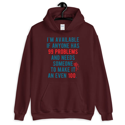 99 Problems, Even 100 Unisex Hoodie