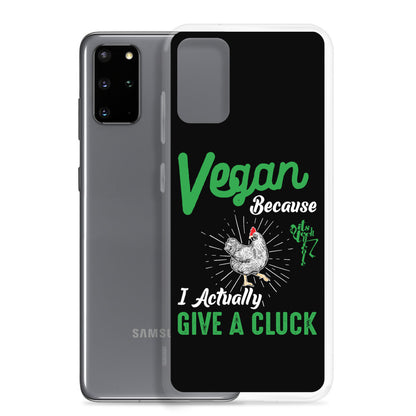 Vegan, 'Cause I Give A Cluck Samsung Case