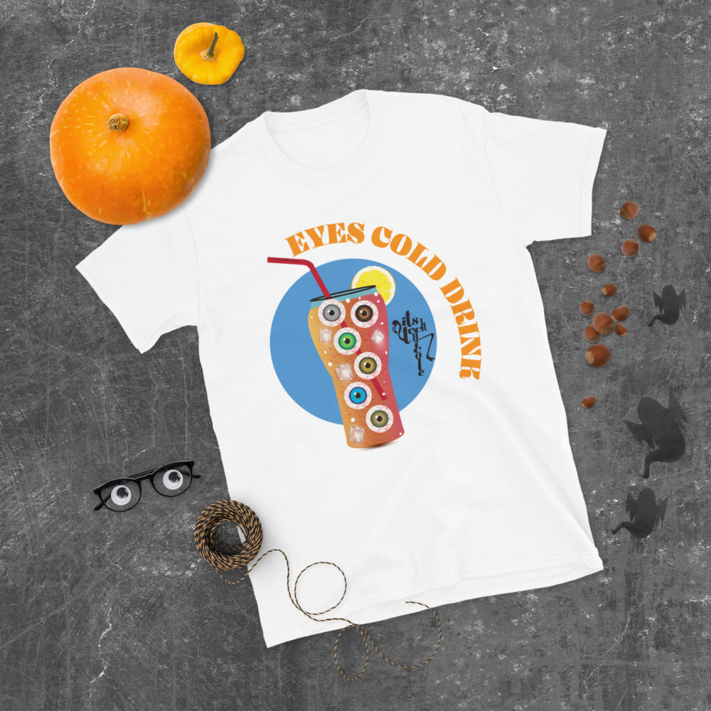 Eyes Cold Drink...Short-Sleeve Unisex T-Shirt