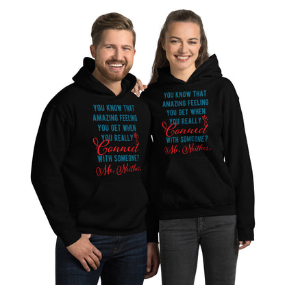 Connections...Missed Unisex Hoodie