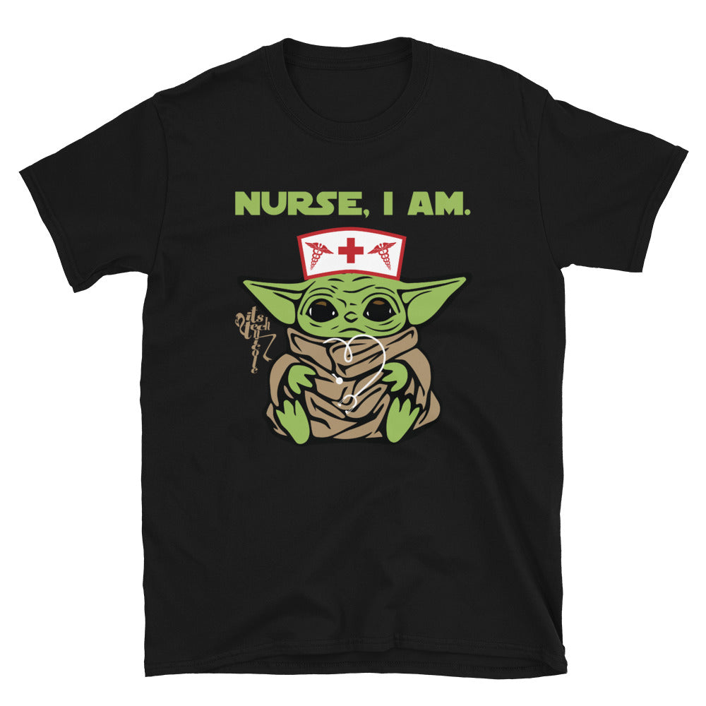 Nurse, I Am I : Short-Sleeve Unisex T-Shirt