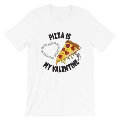 Pizza Is My Valentine T-Shirt