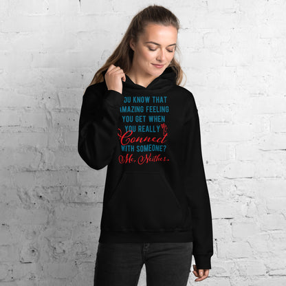 Connections...Missed Unisex Hoodie