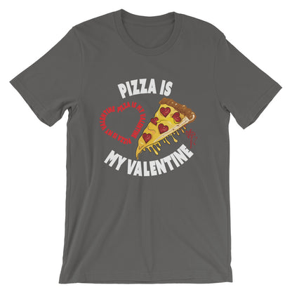 Pizza Is My Valentine (Dark) T-Shirt