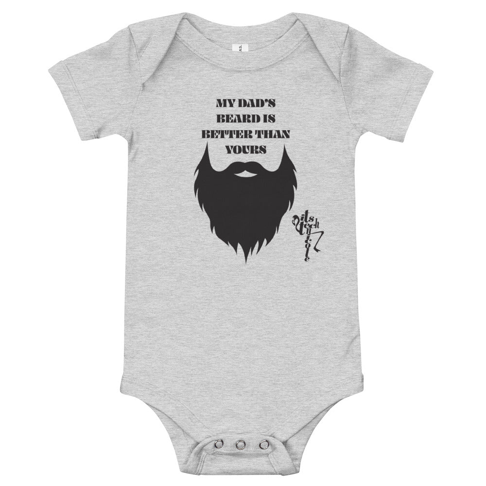 My Dad's Beard Is Better Than Yours Onesie