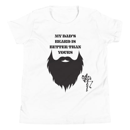 My Dad's Beard Is Better Than Yours Youth Short Sleeve T-Shirt