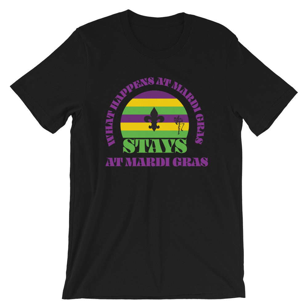 Mardi Gras: What Happens At Mardi Gras, Stays T-Shirt