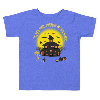 There's Some Horrors in this House....Toddler Short Sleeve Tee