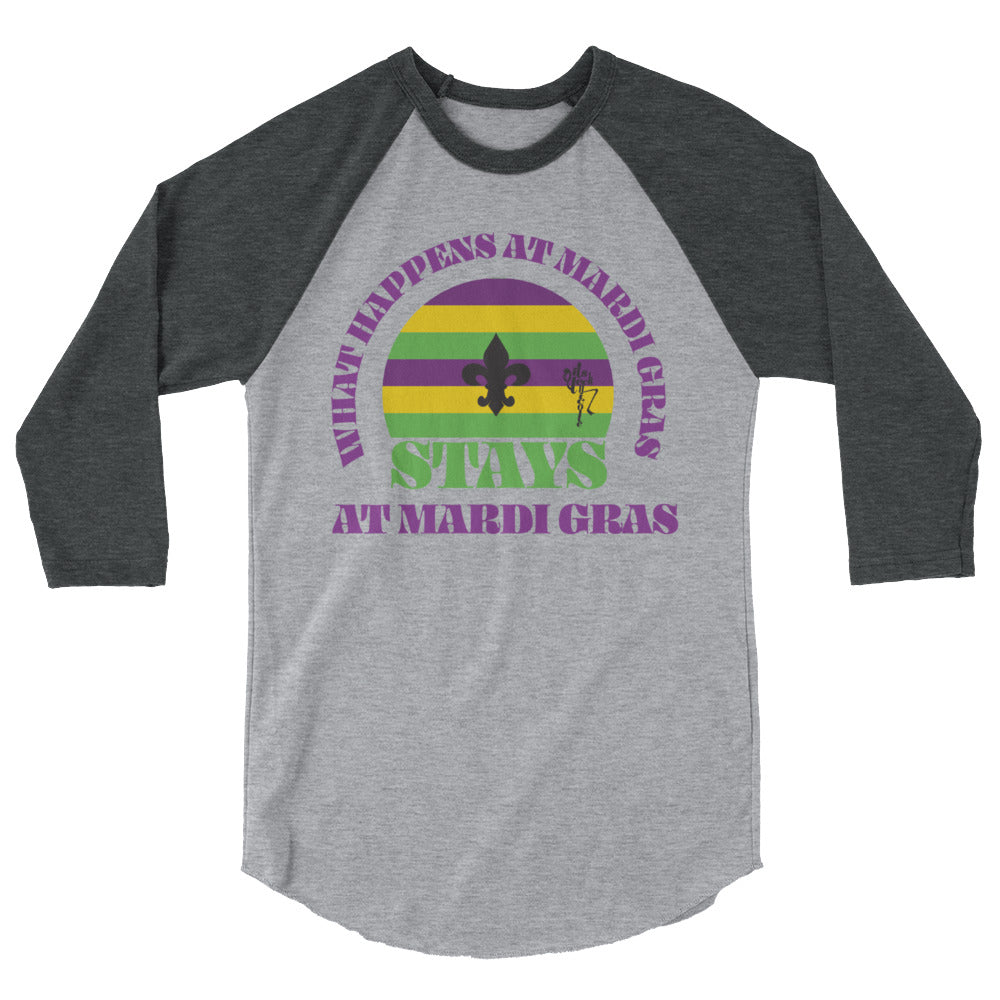 Mardi Gras: What Happens At Mardi Gras, Stays 3/4 sleeve raglan shirt