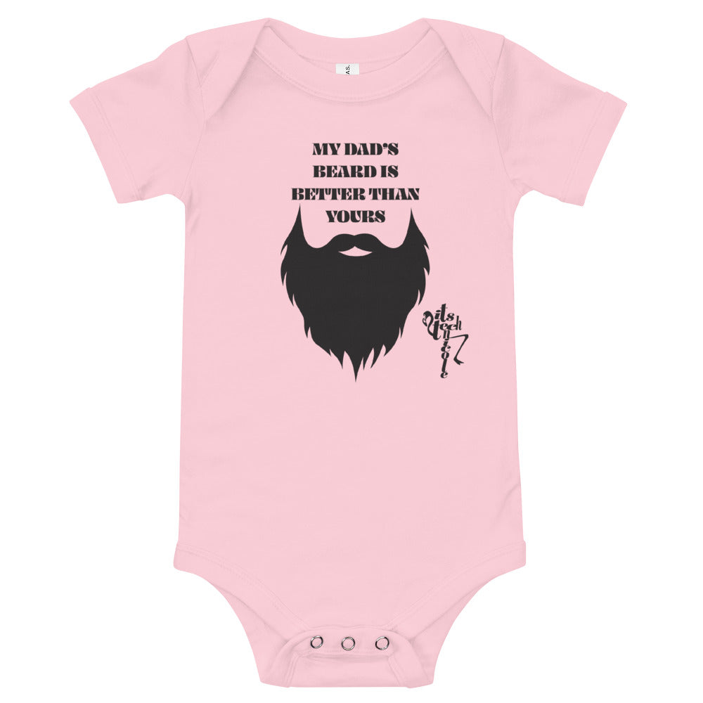 My Dad's Beard Is Better Than Yours Onesie