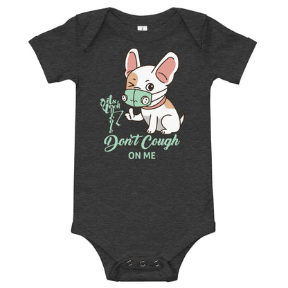 Don't Cough On Me Onesie