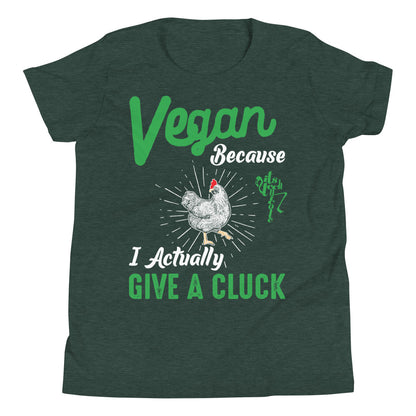 Vegan Because I Actually Give A Cluck Youth Short Sleeve T-Shirt