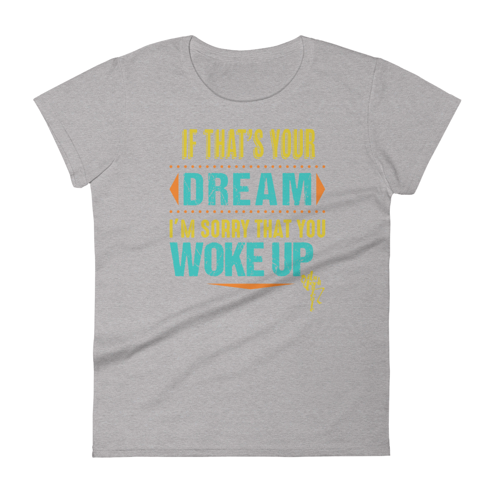 Dream Women's short sleeve t-shirt
