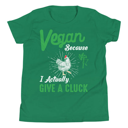 Vegan Because I Actually Give A Cluck Youth Short Sleeve T-Shirt