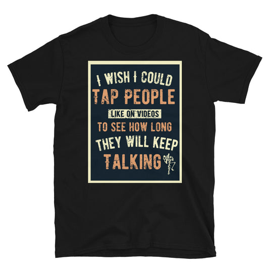 Stop Talking! Short-Sleeve Unisex T-Shirt