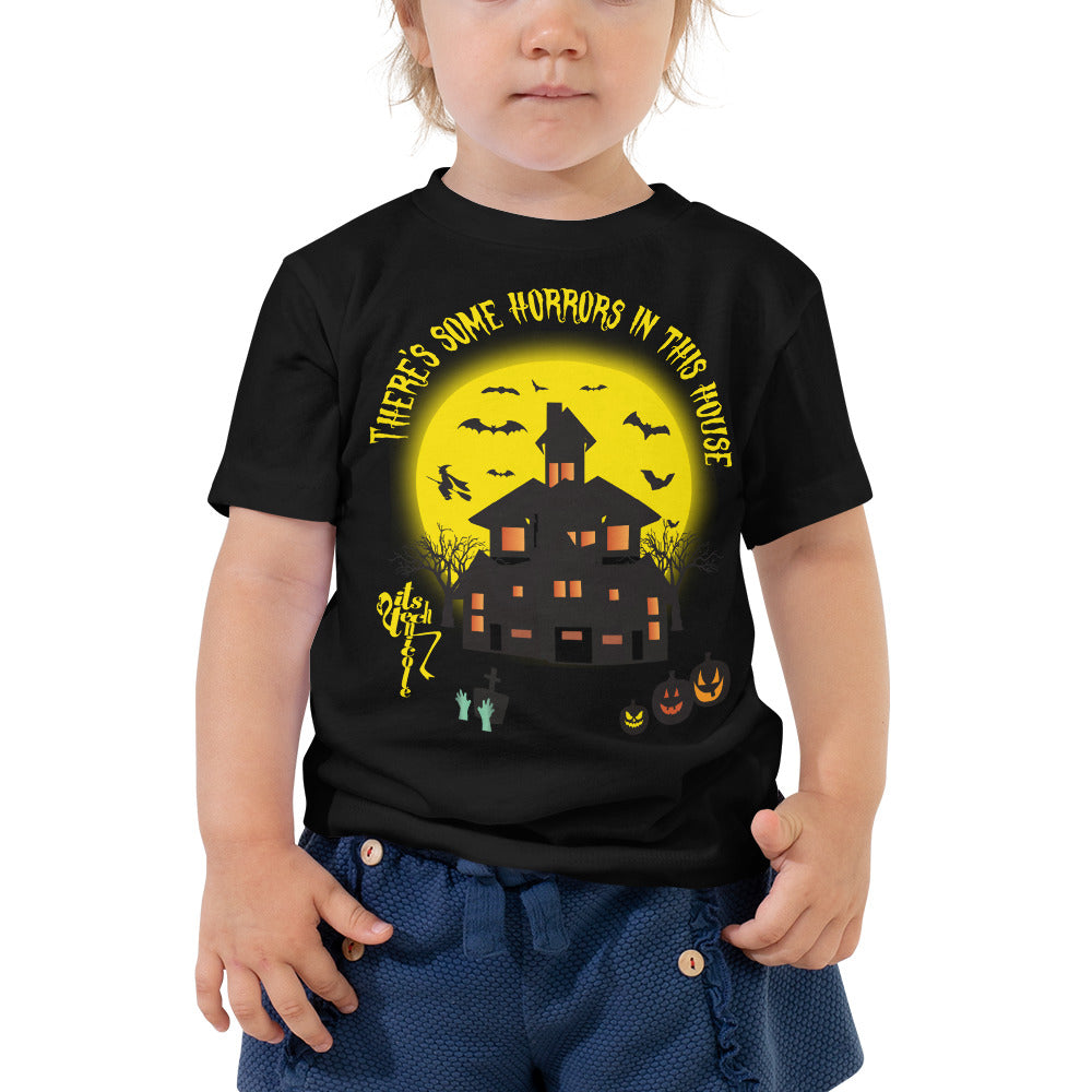 There's Some Horrors in this House....Toddler Short Sleeve Tee