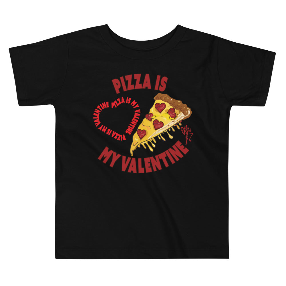 Pizza Is My Valentine Toddler Short Sleeve Tee