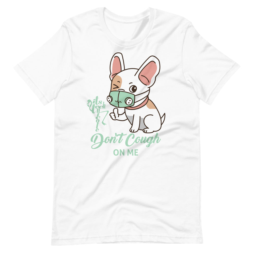 Don't Cough On Me Short-Sleeve T-Shirt
