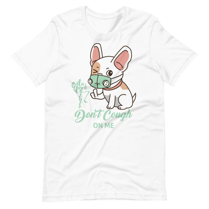 Don't Cough On Me Short-Sleeve T-Shirt