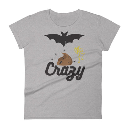Bat Shit Crazy Women's short sleeve t-shirt