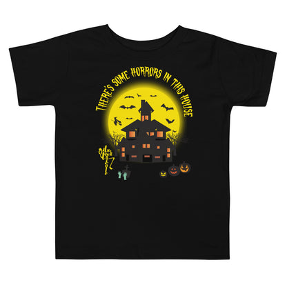 There's Some Horrors in this House....Toddler Short Sleeve Tee
