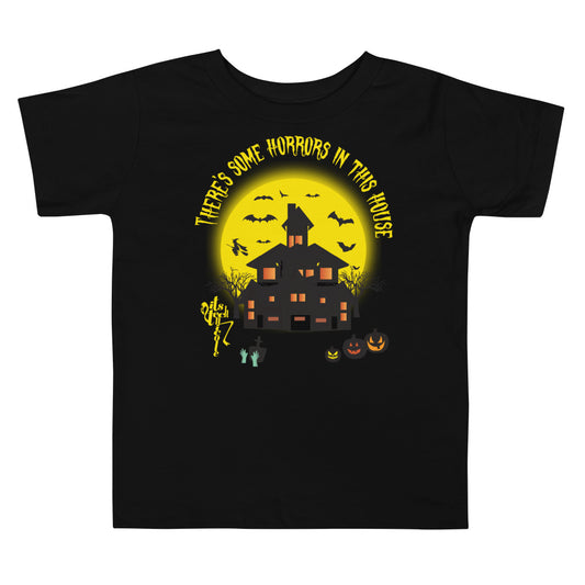 There's Some Horrors in this House....Toddler Short Sleeve Tee