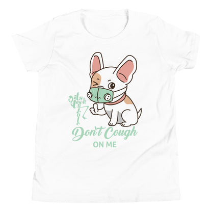 Don't Cough On Me Youth Short Sleeve T-Shirt