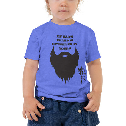 My Dad's Beard Is Better Than Yours Toddler Short Sleeve Tee