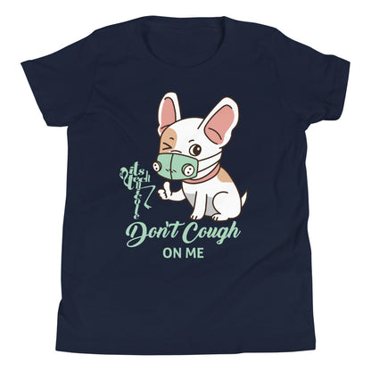 Don't Cough On Me Youth Short Sleeve T-Shirt