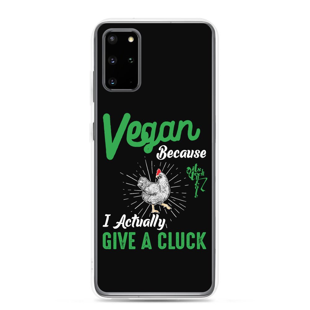 Vegan, 'Cause I Give A Cluck Samsung Case