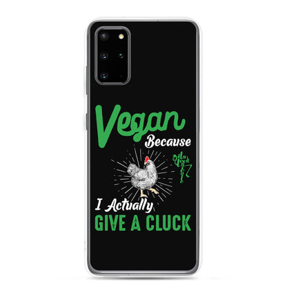 Vegan, 'Cause I Give A Cluck Samsung Case