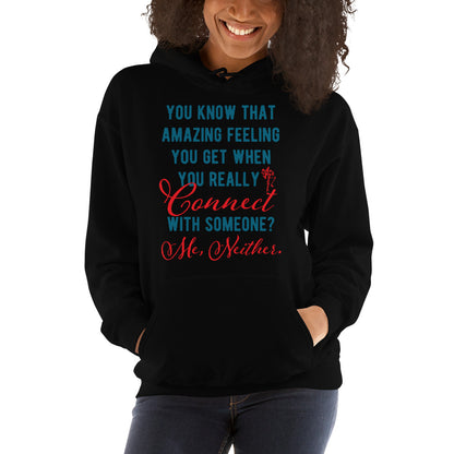 Connections...Missed Unisex Hoodie