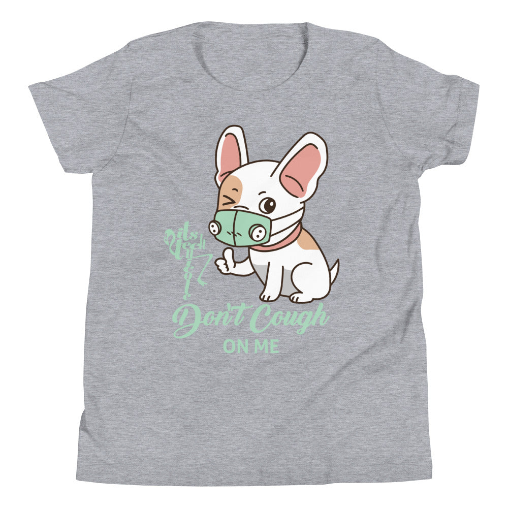 Don't Cough On Me Youth Short Sleeve T-Shirt