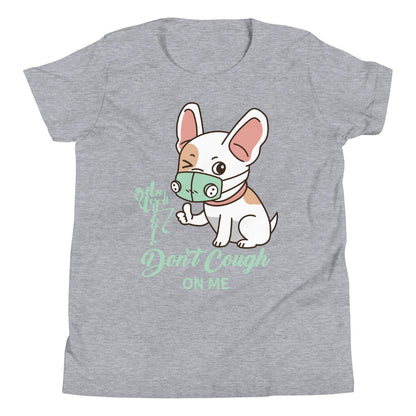 Don't Cough On Me Youth Short Sleeve T-Shirt