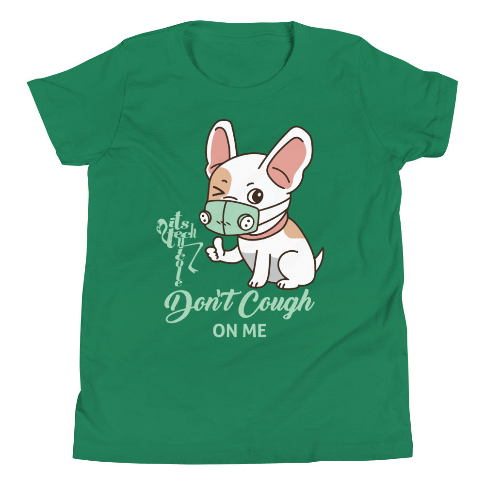 Don't Cough On Me Youth Short Sleeve T-Shirt