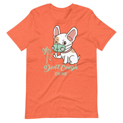 Don't Cough On Me Short-Sleeve T-Shirt