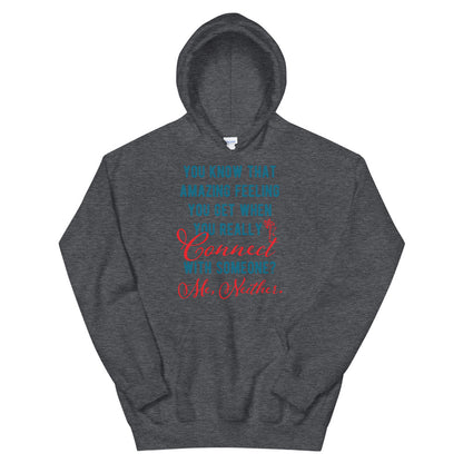Connections...Missed Unisex Hoodie