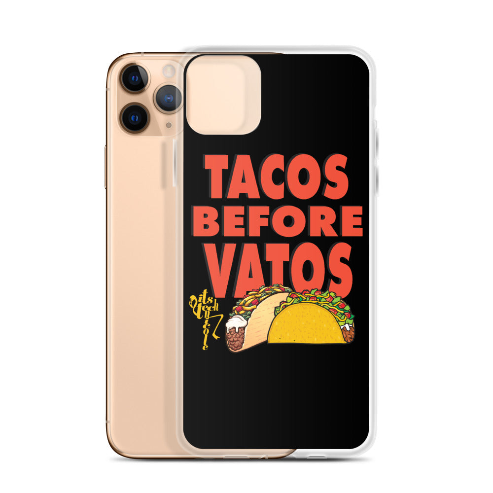 Tacos Before Vatos iPhone Case