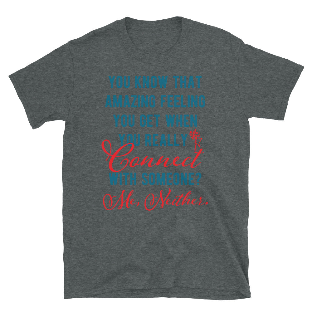 Connections...Missed Short-Sleeve Unisex T-Shirt