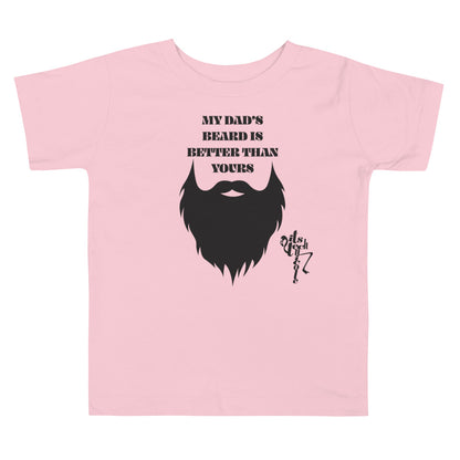 My Dad's Beard Is Better Than Yours Toddler Short Sleeve Tee