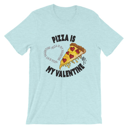 Pizza Is My Valentine T-Shirt