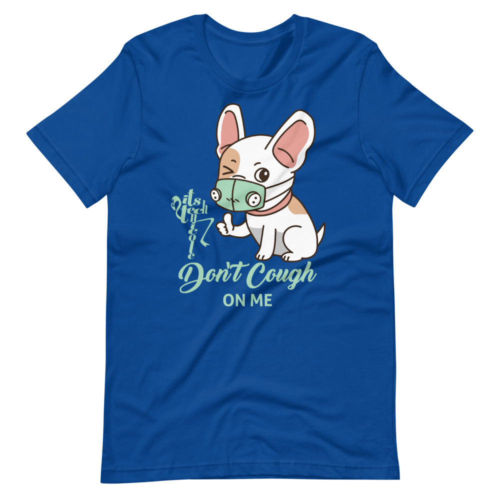 Don't Cough On Me Short-Sleeve T-Shirt