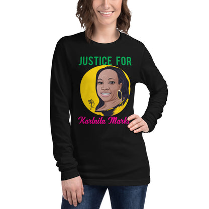 Justice for Karlnita Marks Unisex Long Sleeve Tee