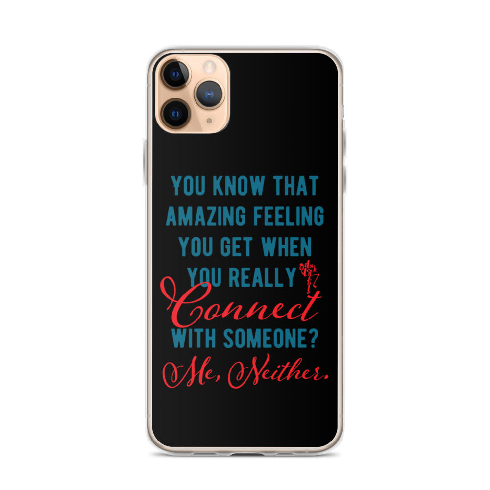 Connections...Missed iPhone Case