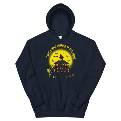 There's Some Horrors in this House....Unisex Hoodie